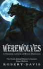 Image for Werewolves : A Thematic Analysis of Recent Depictions (The Truth Behind History&#39;s Scariest Shape Shifters)