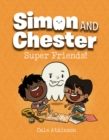Image for Super Friends (simon And Chester Book #4)