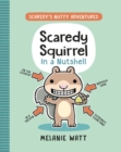Image for Scaredy Squirrel In A Nutshell