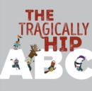 Image for The Tragically Hip Abc