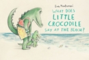 Image for What does little crocodile say at the beach?