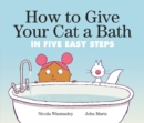 Image for How To Give Your Cat A Bath : in Five Easy Steps