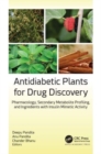 Image for Antidiabetic plants for drug discovery  : pharmacology, secondary metabolite profiling, and ingredients with insulin mimetic activity
