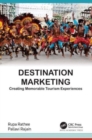 Image for Destination marketing  : creating memorable tourism experiences