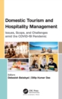 Image for Domestic tourism and hospitality management  : issues, scope, and challenges amid the COVID-19 pandemic