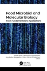 Image for Food microbial and molecular biology  : from fundamentals to applications