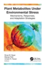 Image for Plant metabolites under environmental stress  : mechanisms, responses, and adaptation strategies