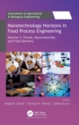 Image for Nanotechnology horizons in food process engineeringVolume 3,: Trends, nanomaterials, and food delivery