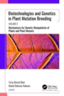 Image for Biotechnologies and genetics in plant mutation breedingVolume 3,: Mechanisms for genetic manipulation of plants and plant mutants