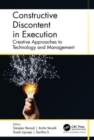 Image for Constructive discontent in execution  : creative approaches to technology and management