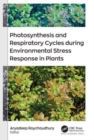 Image for Photosynthesis and Respiratory Cycles during Environmental Stress Response in Plants
