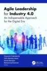 Image for Agile leadership for industry 4.0  : an indispensable approach for the digital era