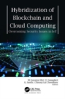 Image for Hybridization of blockchain and cloud computing  : overcoming security issues in IoT