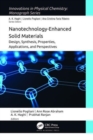 Image for Nanotechnology-enhanced solid materials  : design, synthesis, properties, applications, and perspectives