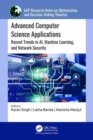 Image for Advanced computer science applications  : recent trends in AI, machine learning, and network security