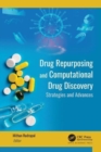 Image for Drug repurposing and computational drug discovery  : strategies and advances