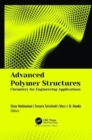 Image for Advanced polymer structures  : chemistry for engineering applications