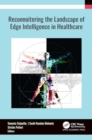 Image for Reconnoitering the landscape of edge intelligence in healthcare