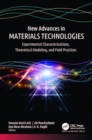 Image for New Advances in Materials Technologies : Experimental Characterizations, Theoretical Modeling, and Field Practices