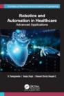 Image for Robotics and Automation in Healthcare : Advanced Applications