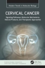 Image for Cervical cancer  : signaling pathways, molecular mechanisms, natural products, and therapeutic approaches