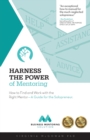 Image for Harness the Power of Mentoring : How to Find and Work With the Right Mentor--A Guide for the Solopreneur