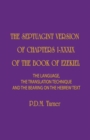 Image for The Septuagint Version of Chapters 1-39 of the Book of Ezekiel : The Language, the Translation Technique and the Bearing on the Hebrew Text