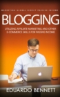 Image for Blogging: Marketing Global Direct Passive Income (Utilizing Affiliate Marketing and Other E-commerce Skills for Passive Income)