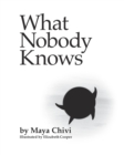 Image for What Nobody Knows