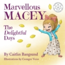 Image for Marvellous Macey, The Delightful Days