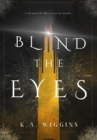 Image for Blind the Eyes