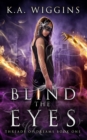 Image for Blind the Eyes