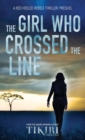 Image for The Girl Who Crossed the Line