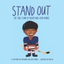Image for Stand Out : The True Story of Hockey Hero Ajay Baines