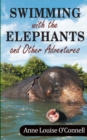Image for Swimming with the Elephants and Other Adventures