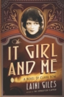 Image for The It Girl and Me: A Novel of Clara Bow