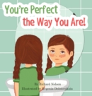 Image for You&#39;re Perfect the Way You Are!