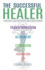 Image for The Successful Healer : A Practical Guide for Holistic Health Practitioners