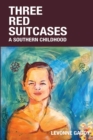 Image for Three Red Suitcases : A Southern Childhood