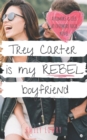 Image for Trey Carter is My Rebel Boyfriend : A Sweet YA Romance