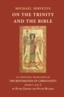 Image for On the Trinity and the Bible : An annotated translation of The Restoration of Christianity, books 1 and 2