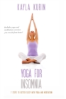 Image for Yoga for Insomnia : Seven Steps to Better Sleep with Yoga and Meditation