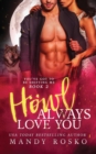 Image for Howl Always Love You : You&#39;ve Got To Be Shifting Me Book 2