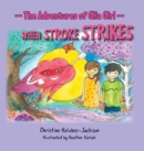 Image for The Adventures of Glia Girl : When Stroke Strikes
