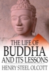 Image for The Life of Buddha and Its Lessons
