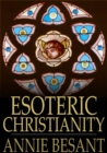 Image for Esoteric Christianity: Or the Lesser Mysteries