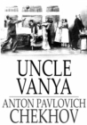 Image for Uncle Vanya: Scenes from Country Life in Four Acts