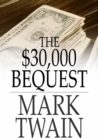 Image for The $30,000 Bequest: And Other Stories