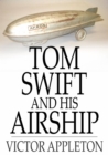Image for Tom Swift and His Airship: Or, The Stirring Cruise of the Red Cloud