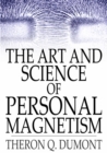 Image for The Art and Science of Personal Magnetism